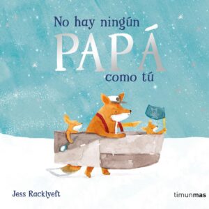 NO HAY NINGÚN PAPÁ COMO TÚ