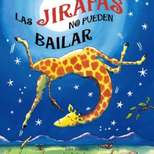 LAS JIRAFAS NO PUEDEN BAILAR